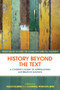 History Beyond the Text (A Student's Guide to Approaching Alternative Sources) - 9780415429627 by Sarah Barber, Corinna Peniston-Bird, 9780415429627