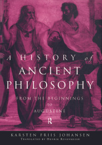 A History of Ancient Philosophy (From the Beginning to Augustine) - 9780415642323 by Karsten Friis Johansen, Henrik Rosenmeier, 9780415642323