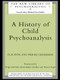 A History of Child Psychoanalysis by Pierre Geissmann, Claudine Geissmann, 9780415112963