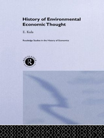 History of Environmental Economic Thought by Erhun Kula, 9780415406857