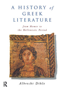 History of Greek Literature (From Homer to the Hellenistic Period) - 9780415642910 by Albrecht Dihle, Clare Krojzl, 9780415642910