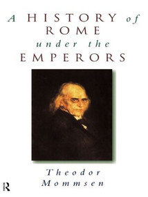 A History of Rome under the Emperors by Theodor Mommsen, Alexander Demandt, Clare Krojzl, 9780415206471