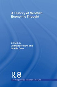 A History of Scottish Economic Thought - 9780415493697 by Alexander Dow, Sheila Dow, 9780415493697