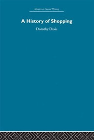 A History of Shopping by Dorothy Davis, 9780415611374