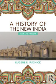 A History of the New India (Past and Present) - 9780415435796 by Eugene F. Irschick, 9780415435796