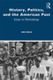 History, Politics, and the American Past (Essays on Methodology) - 9780367857660 by Ari Helo, 9780367857660