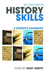 History Skills (A Student's Handbook) - 9780415466905 by Mary Abbott, 9780415466905