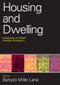 Housing and Dwelling (Perspectives on Modern Domestic Architecture) by Barbara Miller Lane, 9780415346566