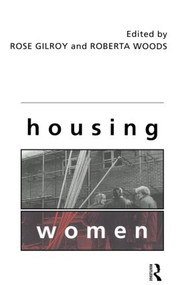 Housing Women - 9780415094634 by Rose Gilroy, Roberta Woods, 9780415094634