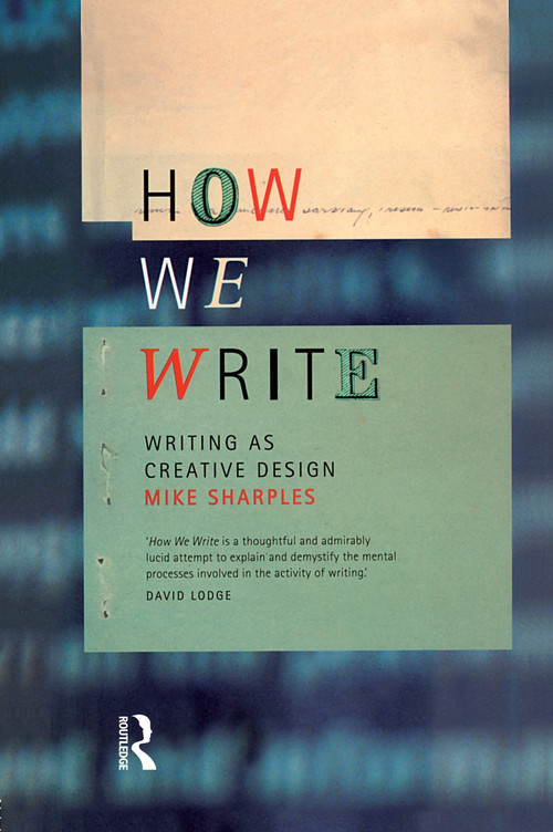 How We Write (Writing as Creative Design) - 9780415185875 by Mike Sharples, 9780415185875