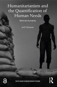 Humanitarianism and the Quantification of Human Needs (Minimal Humanity) - 9780367464165 by Joël Glasman, 9780367464165