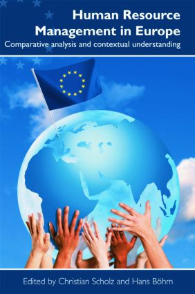 Human Resource Management in Europe by Christian Scholz, Hans Böhm, 9780415447614