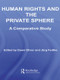 Human Rights and the Private Sphere (A Comparative Study) by Jorg Fedtke, Dawn Oliver, 9780415443517