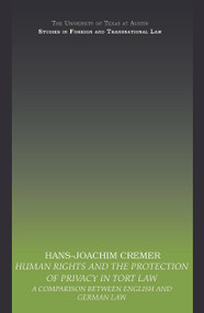 Human Rights and the Protection of Privacy in Tort Law (A Comparison between English and German Law) - 9780415695596 by Hans-Joachim Cremer, 9780415695596