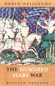 The Hundred Years War - 9780415261319 by Robin Neillands, 9780415261319