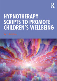 Hypnotherapy Scripts to Promote Children's Wellbeing - 9780367490386 by Jacki Pritchard, 9780367490386