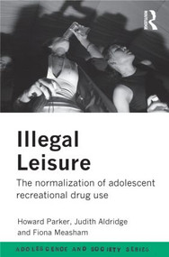 Illegal Leisure by Judith Aldridge, Fiona Measham, Howard Parker, 9780415158107