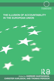 The Illusion of Accountability in the European Union - 9780415502771 by Sverker Gustavsson, Christer Karlsson, Thomas Persson, 9780415502771