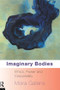 Imaginary Bodies (Ethics, Power and Corporeality) by Moira Gatens, 9780415082105