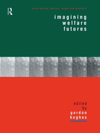 Imagining Welfare Futures by Gordon Hughes, 9780415181365