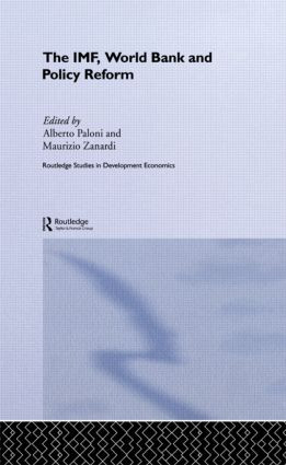 The IMF, World Bank and Policy Reform - 9780415459242 by Alberto Paloni, Maurizio Zanardi, 9780415459242