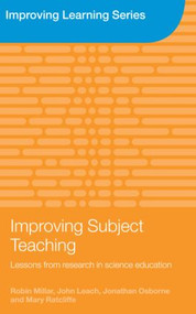 Improving Subject Teaching (Lessons from Research in Science Education) - 9780415362108 by Robin Millar, John Leach, Jonathan Osborne, Mary Ratcliffe, 9780415362108