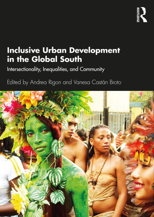Inclusive Urban Development in the Global South (Intersectionality, Inequalities, and Community) - 9780367485405 by Andrea Rigon, Vanesa Castán Broto, 9780367485405