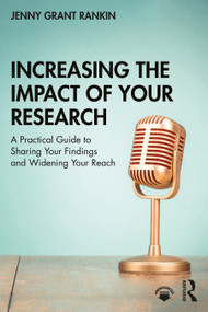 Increasing the Impact of Your Research (A Practical Guide to Sharing Your Findings and Widening Your Reach) - 9780367363000 by Jenny Grant Rankin, 9780367363000