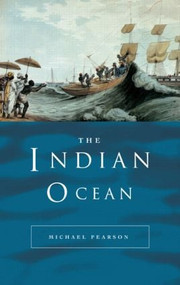 The Indian Ocean - 9780415445382 by Michael Pearson, 9780415445382