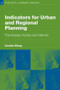 Indicators for Urban and Regional Planning (The Interplay of Policy and Methods) by Cecilia Wong, 9780415274524