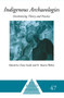 Indigenous Archaeologies (Decolonising Theory and Practice) - 9780415589062 by Claire Smith, H. Martin Wobst, 9780415589062