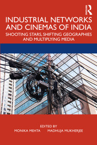 Industrial Networks and Cinemas of India (Shooting Stars, Shifting Geographies and Multiplying Media) - 9780367344719 by Monika Mehta, Madhuja Mukherjee, 9780367344719