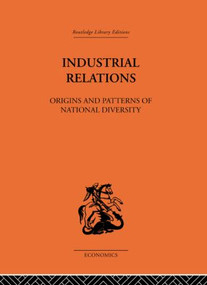 Industrial Relations (Origins and Patterns of National Diversity) by Michael Poole, 9780415488891