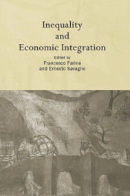 Inequality and Economic Integration by Francesco Farina, Ernesto Savaglio, 9780415648516