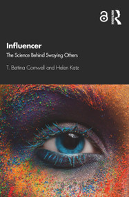 Influencer (The Science Behind Swaying Others) - 9780367468491 by T. Bettina Cornwell, Helen Katz, 9780367468491