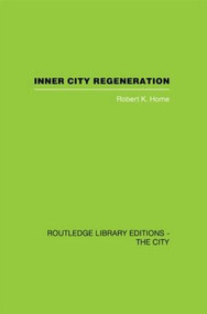 Inner City Regeneration - 9780415611466 by Robert K. Home, 9780415611466