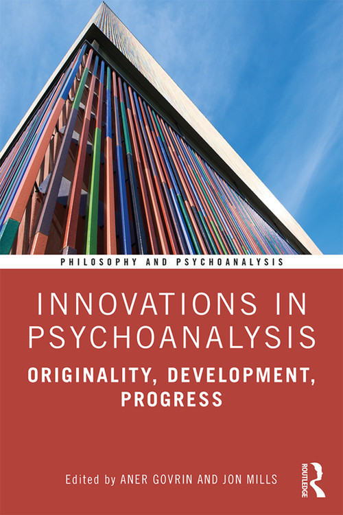 Innovations in Psychoanalysis (Originality, Development, Progress) - 9780367408626 by Aner Govrin, Jon Mills, 9780367408626