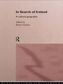 In Search of Ireland (A Cultural Geography) - 9780415150088 by Brian Graham, 9780415150088