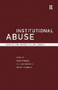 Institutional Abuse (Perspectives Across the Life Course) by Jill Manthorpe, Bridget Penhale, Nicky Stanley, 9780415187022