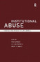 Institutional Abuse (Perspectives Across the Life Course) by Jill Manthorpe, Bridget Penhale, Nicky Stanley, 9780415187022