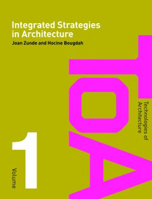 Integrated Strategies in Architecture by Joan Zunde, Hocine Bougdah, 9780415360845