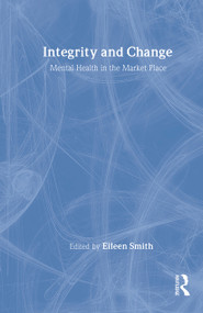 Integrity and Change (Mental Health in the Market Place) - 9780415141406 by Eileen Smith, 9780415141406