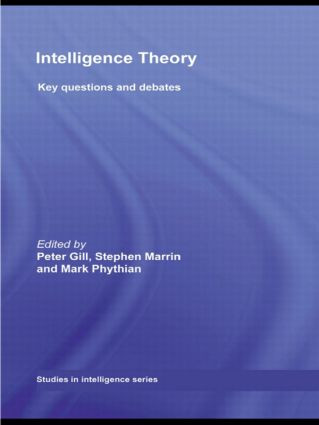 Intelligence Theory (Key Questions and Debates) - 9780415553377 by Peter Gill, Stephen Marrin, Mark Phythian, 9780415553377