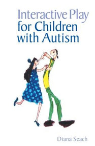 Interactive Play for Children with Autism - 9780415333269 by Diana Seach, 9780415333269