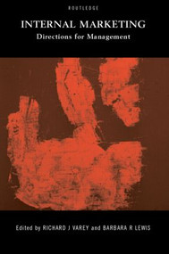 Internal Marketing: Directions for Management by Barbara Lewis, Richard Varey, 9780415213189