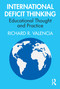 International Deficit Thinking (Educational Thought and Practice) - 9780367409609 by Richard R. Valencia, 9780367409609