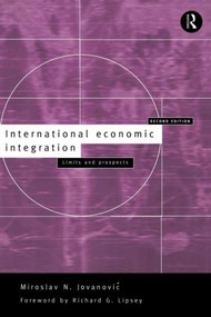 International Economic Integration (Limits and Prospects) - 9780415164511 by Miroslav Jovanovic, 9780415164511