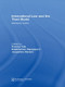 International Law and the Third World (Reshaping Justice) by Richard Falk, Balakrishnan Rajagopal, Jacqueline Stevens, 9780415574563