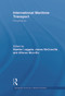 International Maritime Transport (Perspectives) - 9780415649254 by Heather Leggate, James McConville, Alfonso Morvillo, 9780415649254