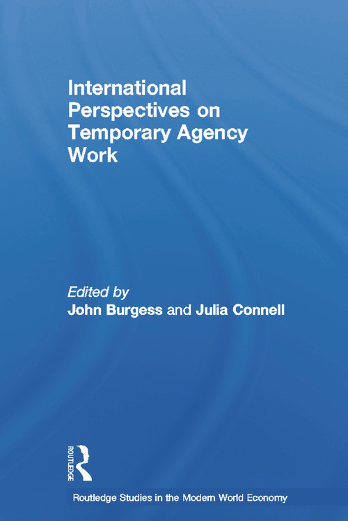 International Perspectives on Temporary Work by John Burgess, Julia Connell, 9780415655217
